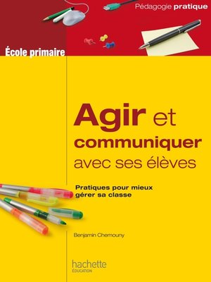cover image of Agir et communiquer avec ses élèves